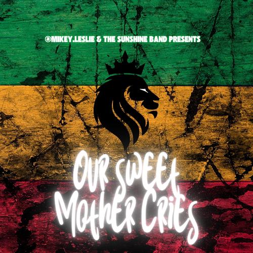 Our Sweet Mother Cries