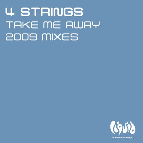 Take Me Away (2009 Mixes) (Remixes)