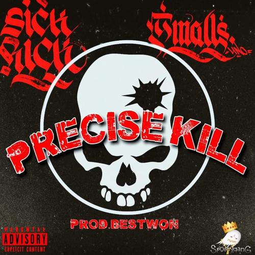 precise kill (feat. Smalls uno) [Explicit]