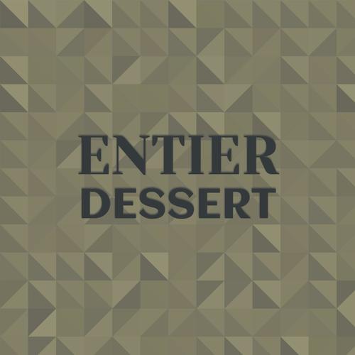 Entier Dessert