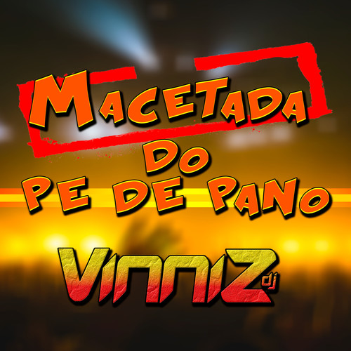 Macetada do Pe de Pano (Explicit)