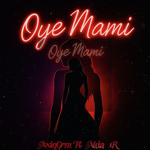 Oye Mami (Explicit)