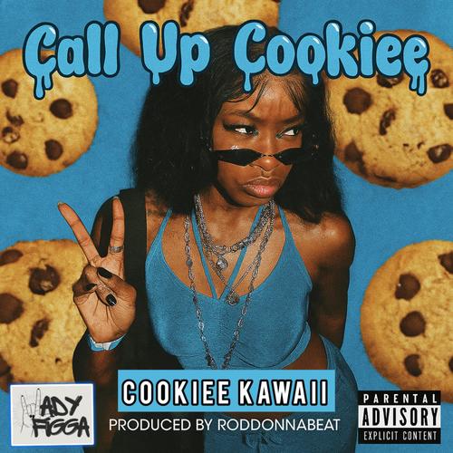 Call Up Cookiee (feat. Cookiee Kawaii) [Explicit]