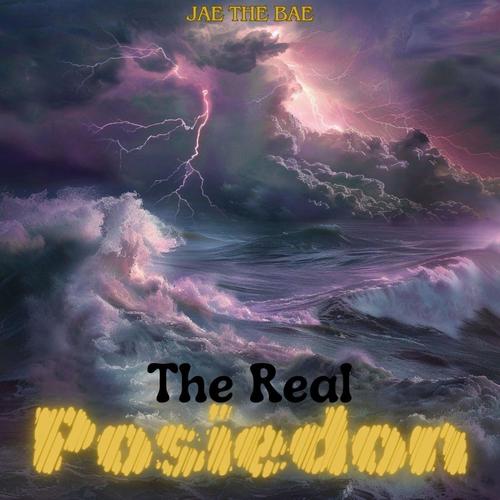 The Real Posiedon (Explicit)