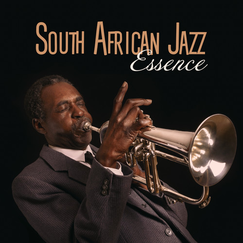 South African Jazz Essence: Best Instrumental Music From The Mother Continent