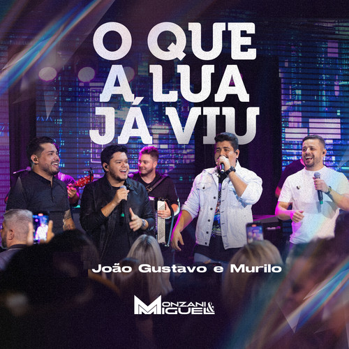 O Que a Lua Já Viu (Ao Vivo)