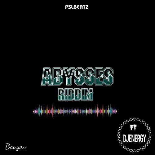 ABYSSES RIDDIM (feat. DJENERGY) [BOUYON]