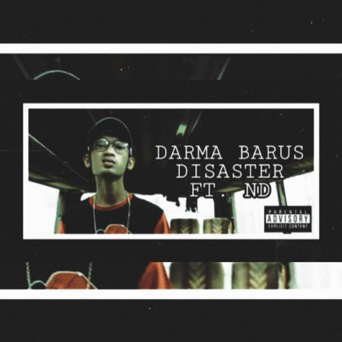 Disaster (feat. ND) [Explicit]
