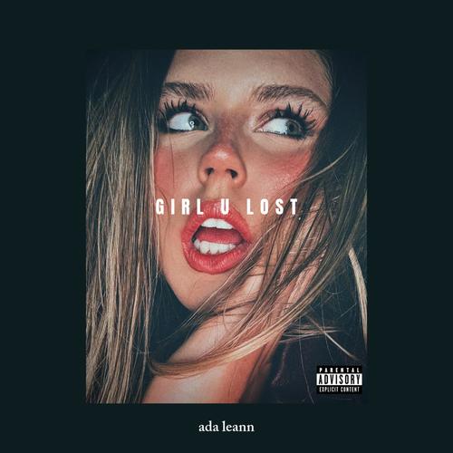 girl u lost (Explicit)