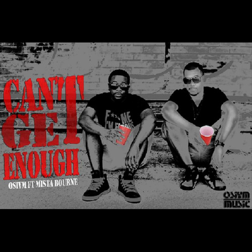 Can't Get Enough (feat. Mista Bourne)