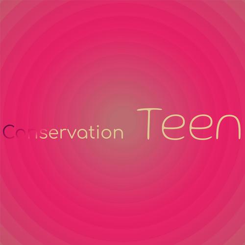 Conservation Teen