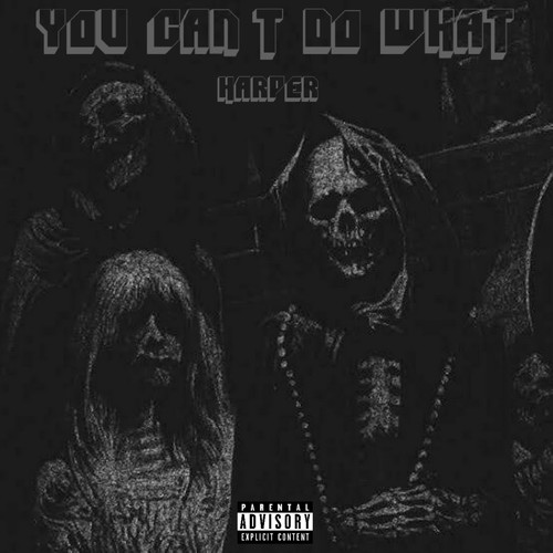 You Can't Do What (Explicit)