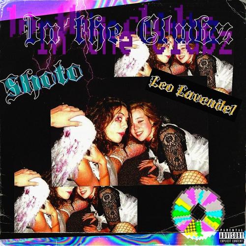 In the Clubz (feat. Shoto) [Explicit]