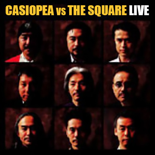 Casiopea vs the Square Live