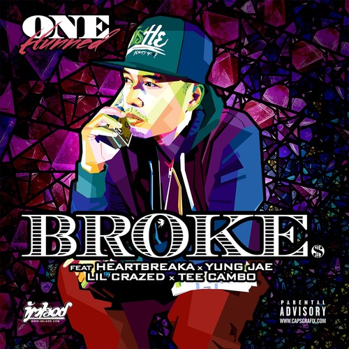 Broke (feat. Heartbreaka, Yung Jae, Lil Crazed & Tee Cambo) [Explicit]