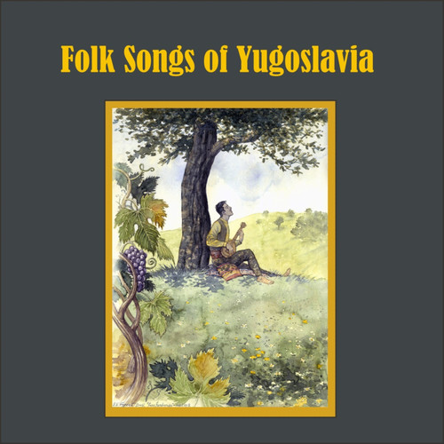Folk Songs of Yugoslavia
