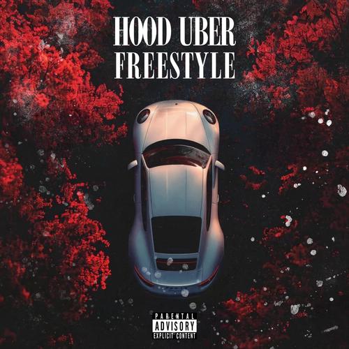 Hood Uber Freestyle (Explicit)
