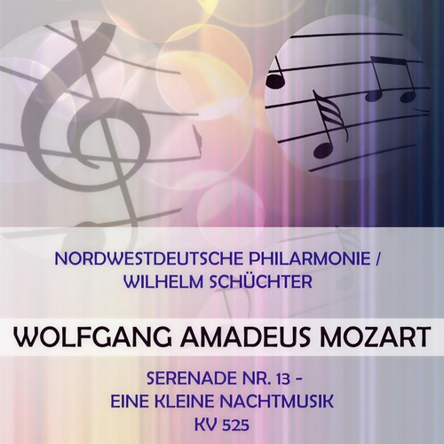 Nordwestdeutsche Philarmonie / Wilhelm Schüchter play: Wolfgang Amadeus Mozart: Serenade Nr. 13 - Eine kleine Nachtmusik, KV 525