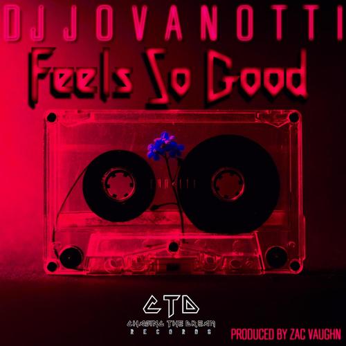 Feels So Good (prod. Zac Vaughn) [Explicit]