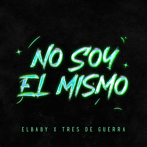 No Soy El Mismo (Explicit)