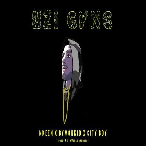 Uzi Gvng (feat. Bymonkid & City Boy)