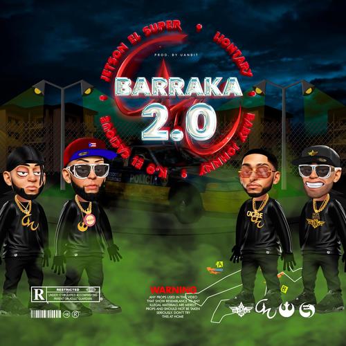 BARRAKA 2.0 (feat. Baby Johnny, K.O El Cacique & Jetson El Super) [Explicit]
