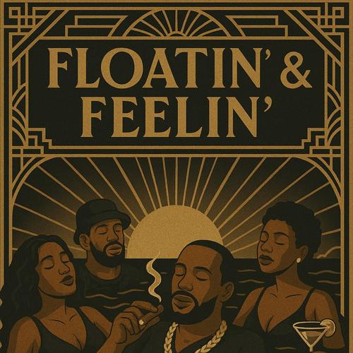 Floatin’ & Feelin’ (feat. ReuP Rick) [Explicit]