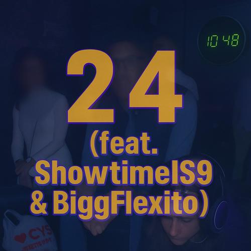 24 (feat. ShowtimeIS9 & Biggflexitgo) [Explicit]