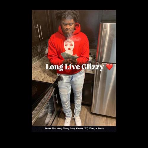Long Live Glizzy (Explicit)
