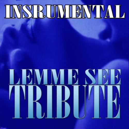 Lemme See (Usher feat. Rick Ross Tribute)