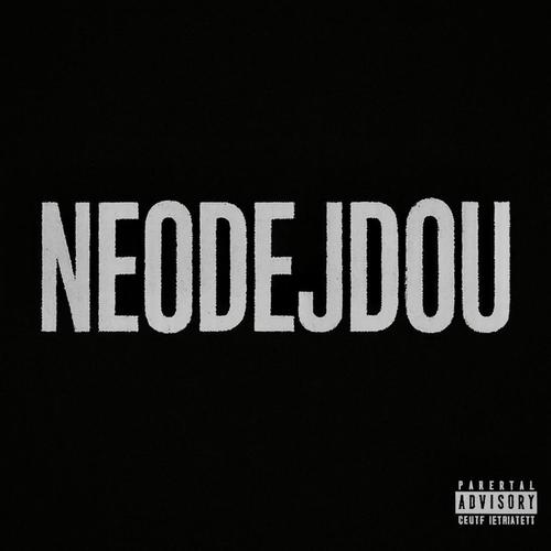 NEODEJDOU (Explicit)