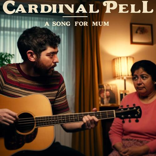 Cardinal Pell (A Song For Mum) (Acoustic Version) [Explicit]