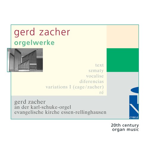 Gerd Zacher: Orgelwerke