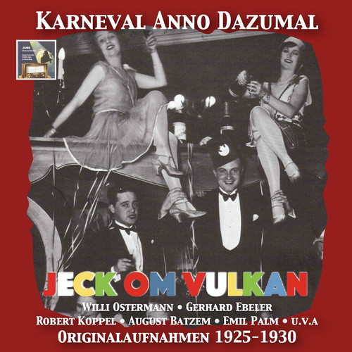 KARNEVAL ANNO DAZUMAL - Jeck om Vulkan (1925-1930)