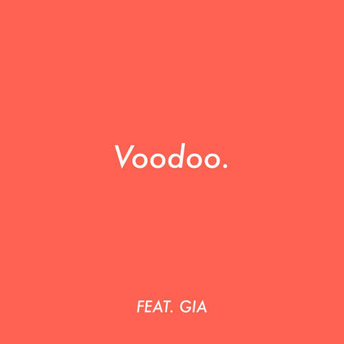 Voodoo (feat. Gia Woods)