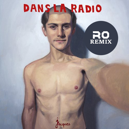 Dans La Radio (R.O Remix)