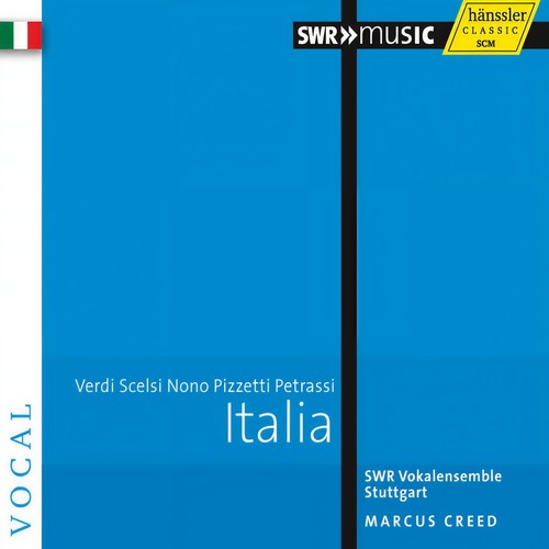 Choral Music - VERDI, G. / SCELSI, G. / NONO, L. / PIZZETTI, I. / PETRASSI, G. (Italia) [SWR Vocal Ensemble, M. Creed]