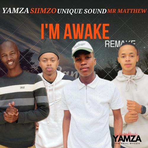 I'm Awake (feat. Siimzo, Mr Matthew & Unique Sound) [Explicit]