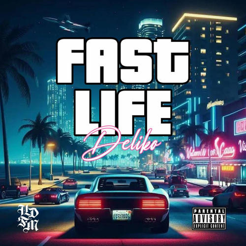 Fast Life (Explicit)