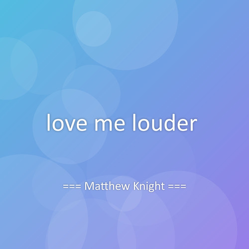 love me louder