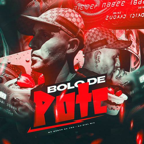 Bolo de Pote (Explicit)
