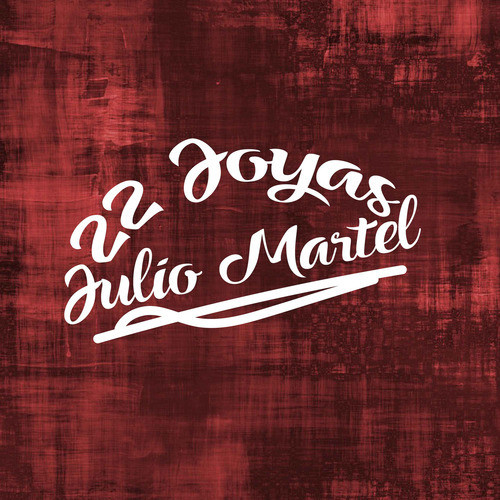 Julio Martel/22 Joyas