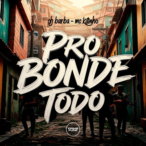 Pro Bonde Todo (Explicit)