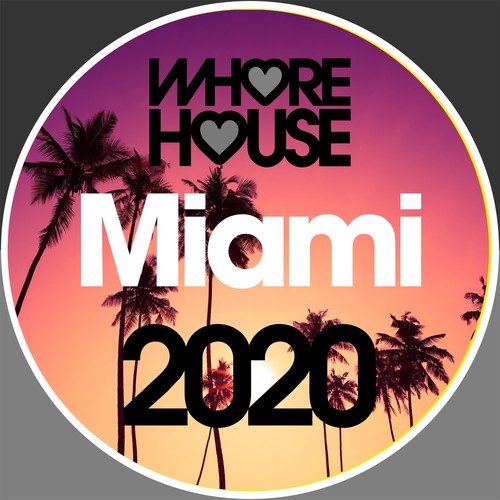 *** House Miami 2020 (Explicit)