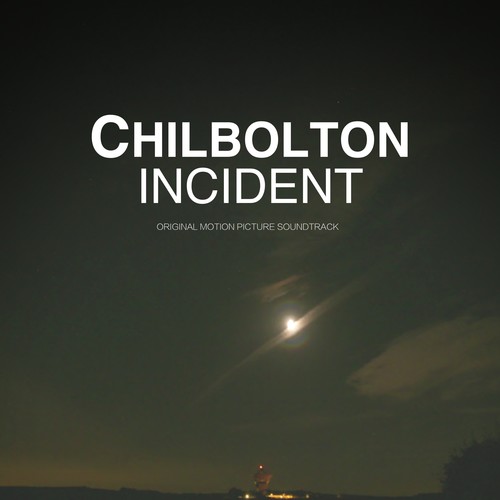 CHILBOLTON INCIDENT (ORIGINAL MOTION PICTURE SOUNDTRACK)