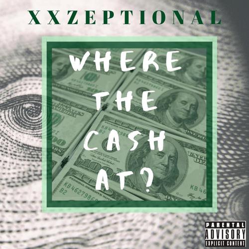 Where The Cash At? (Explicit)