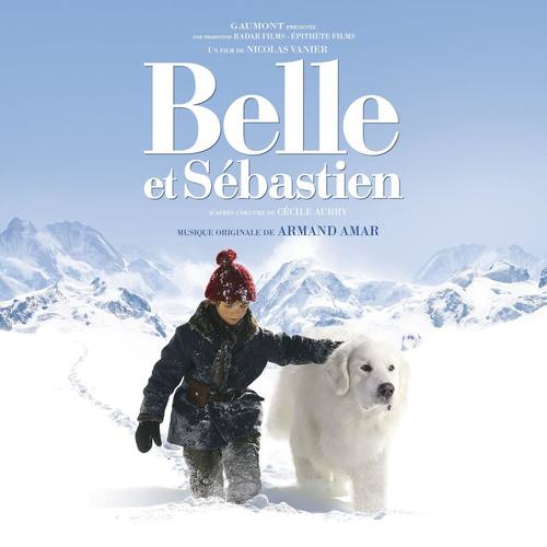 Belle et Sébastien (Bande originale du film) (我和贝贝的历险 电影原声带)