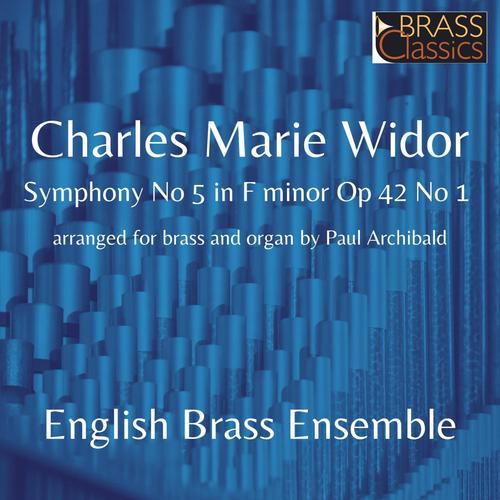 Charles-Marie Widor Symphony No 5 in F minor Op 42 No 1
