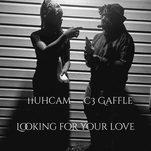 Looking For Your Love (feat. C3 Gaffle) [Explicit]
