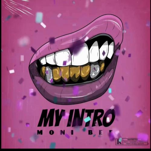 My Intro : MoniBee (Explicit)